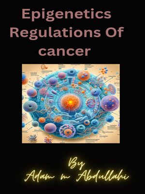 cover image of Epigenetic regulations of cancer